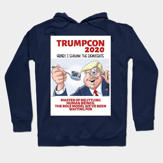 Trumpcon shrunk the democrats Hoodie by Death, Thievery & Politics 